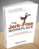 The Jerk-Free Workplace Book is Here!
